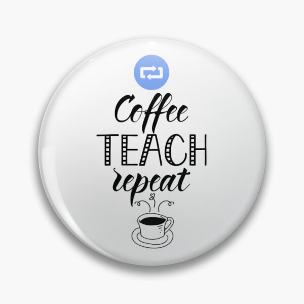 Item preview, coffe teach repeat funny 	  	 designed and sold by xczlrgbxgkq97.