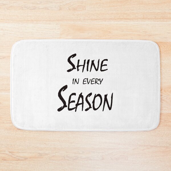 Item preview, Shine In Every Season – Positivity Quote Design designed and sold by ArtNestVerse.