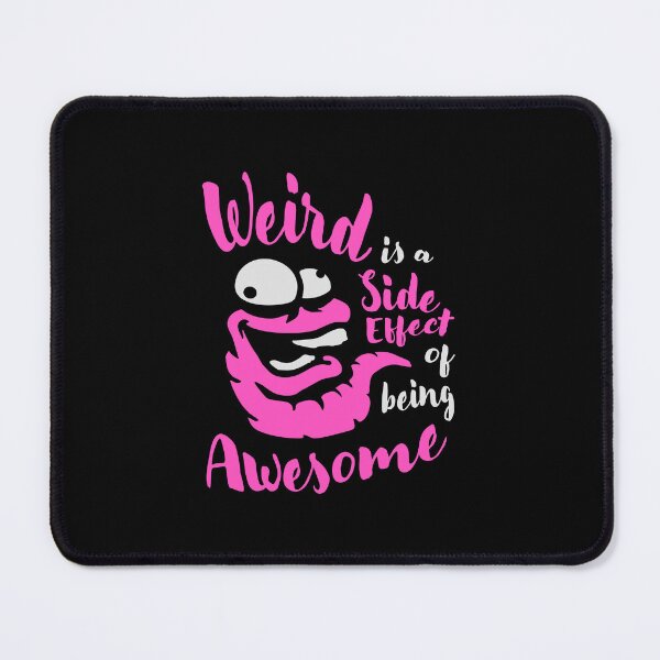 Item preview, Crazy Worm Weird is a side effect of being awesome designed and sold by shirt-o-mat.