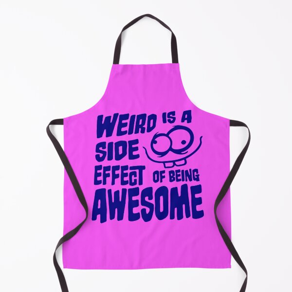 Item preview, Weird is a side effect of being awesome Face Quote designed and sold by shirt-o-mat.
