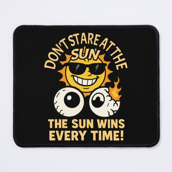 Item preview, Don't Stare at the Sun | Funny Blindness Warning designed and sold by Eyepatch-Jacks.