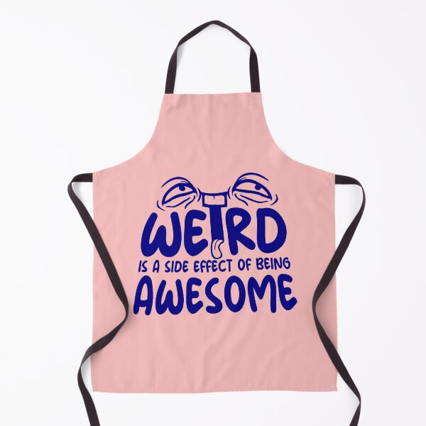 Item preview, Weird is a side effect of being awesome Face Quote designed and sold by shirt-o-mat.