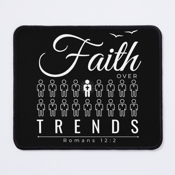 Item preview, Faith Over Trends – Romans 12:2 Christian Bible Verse Apparel (white text) designed and sold by Yuli Club.