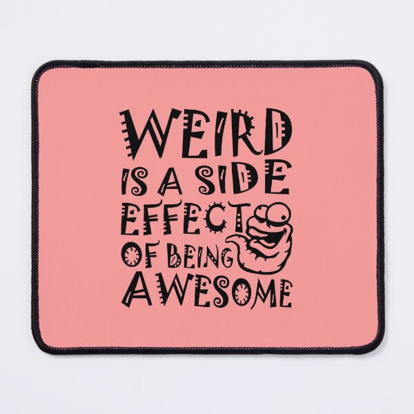 Item preview, Crazy Worm Weird is a side effect of being awesome designed and sold by shirt-o-mat.