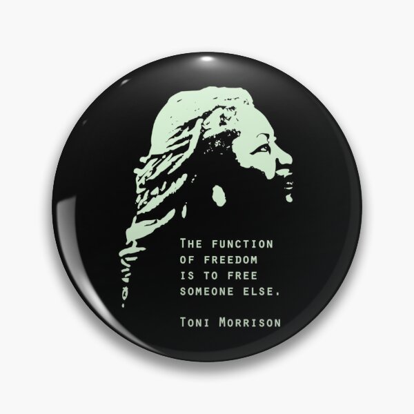 Item preview, Toni Morrison Quote 		 designed and sold by cnljdtzaoo0.