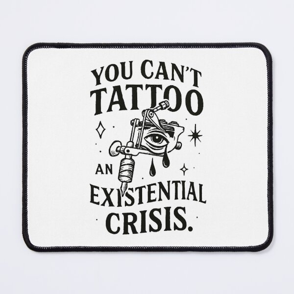 Item preview, Funny Tattoo Quote Existential Crisis designed and sold by Lia Vina.