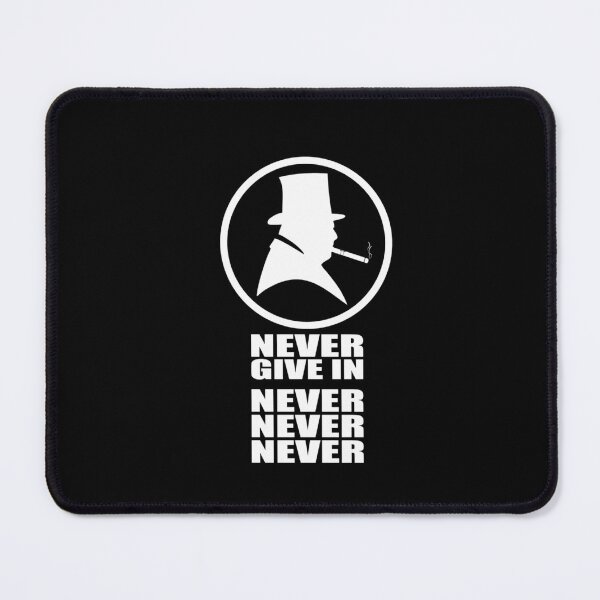 Item preview, Winston Churchill never give in designed and sold by slkuiguqqq45.