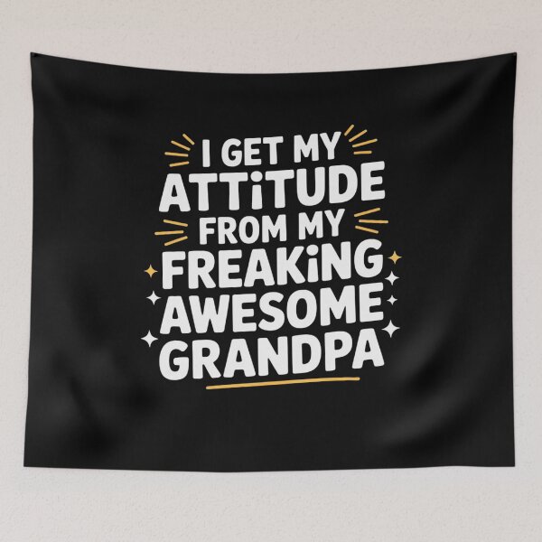 Item preview, I Get My Attitude from My Freaking Awesome Grandpa designed and sold by Mateusz Majcherek.