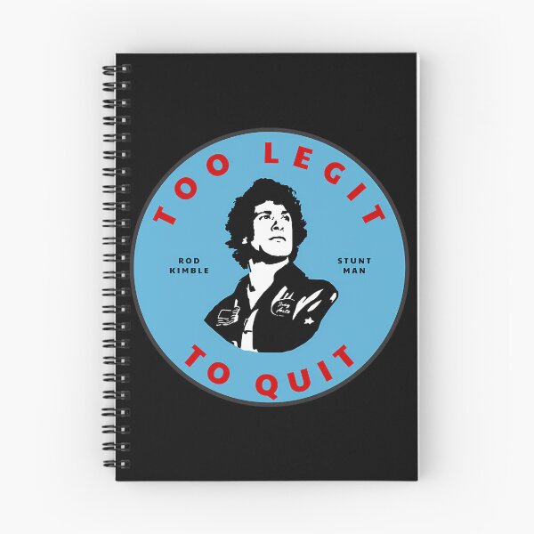 Item preview, Too Legit To Quit - Rod Kimble Stuntman  	 designed and sold by mpcflizo57.