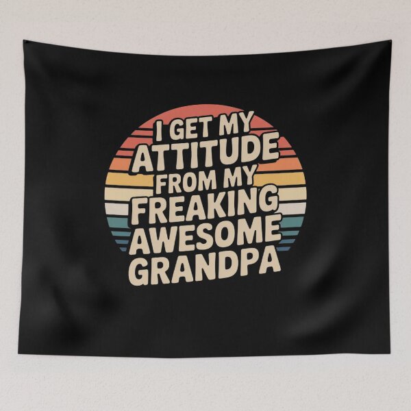 Item preview, I Get My Attitude from My Freaking Awesome Grandpa designed and sold by Mateusz Majcherek.