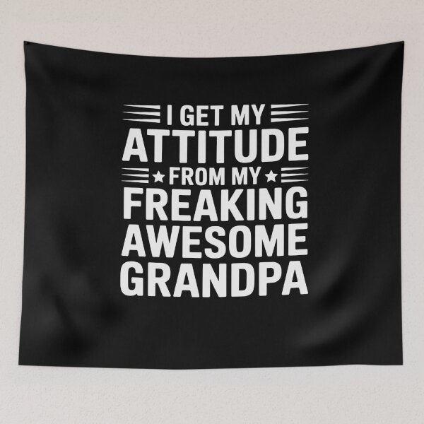 Item preview, I Get My Attitude from My Freaking Awesome Grandpa designed and sold by Mateusz Majcherek.