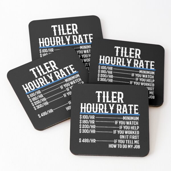 Item preview, Tiler Hourly Rate Classic 		 designed and sold by ryriyfgexan39.