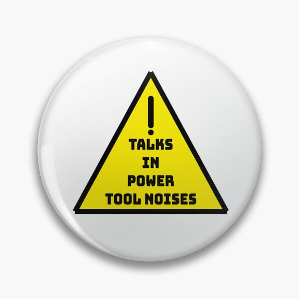 Item preview, Warning Sign Sticker - Talks in power tool noises designed and sold by imCaffein8ed.