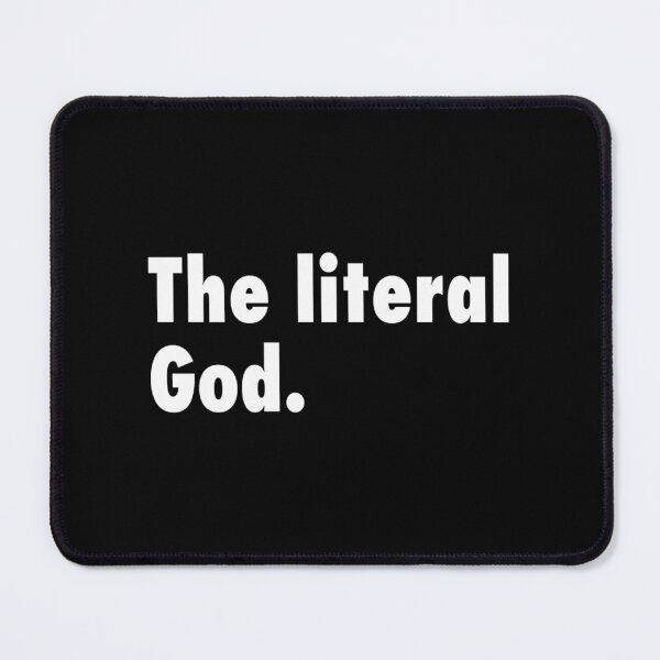 Item preview, The literal god - Asmongold Quotes  	 designed and sold by agmcdvhdmtl10.