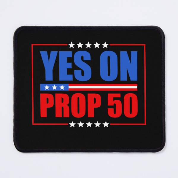 Item preview, Yes On Prop 50 California Proposition - Newsom designed and sold by PixVib.