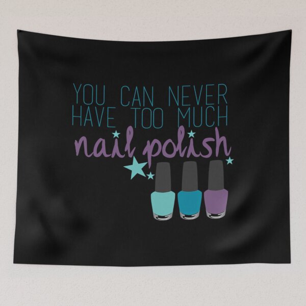 Item preview, Too much nail polish  	 designed and sold by cnljdtzaoo0.