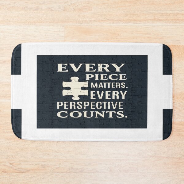 Item preview, Every Piece Matters – Inclusive Perspective Quote designed and sold by IAmUndefined.