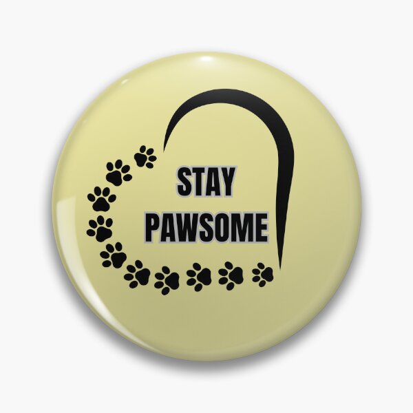 Item preview, Stay Pawsome designed and sold by LariLoDesigns.