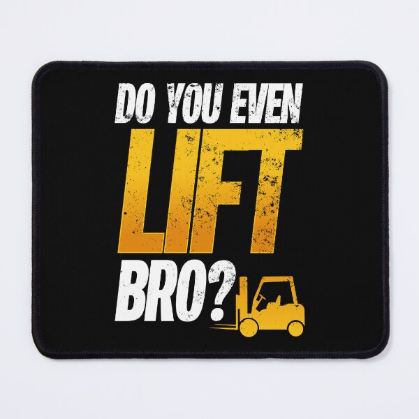 Item preview, Funny Forklift Operator Do You Even Lift Bro Humor designed and sold by Farid94.