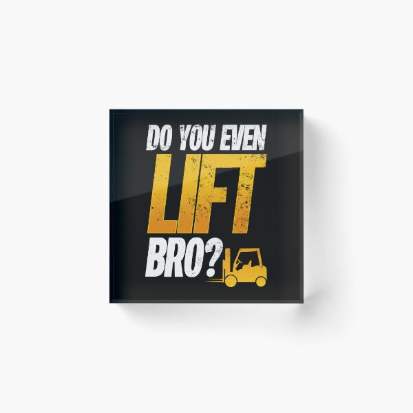 Item preview, Funny Forklift Operator Do You Even Lift Bro Humor designed and sold by Farid94.