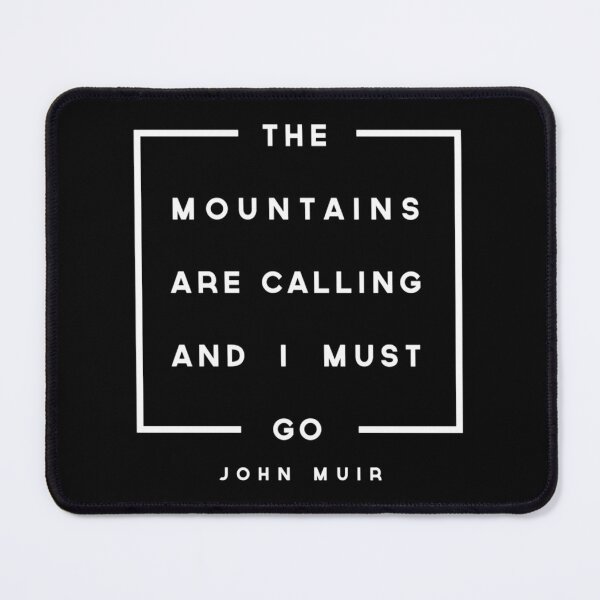 Item preview, The Mountains are Calling I Must Go designed and sold by agmcdvhdmtl10.