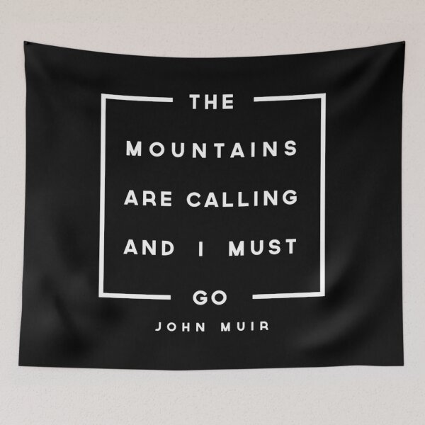Item preview, The Mountains are Calling  I Must Go  	 designed and sold by agmcdvhdmtl10.