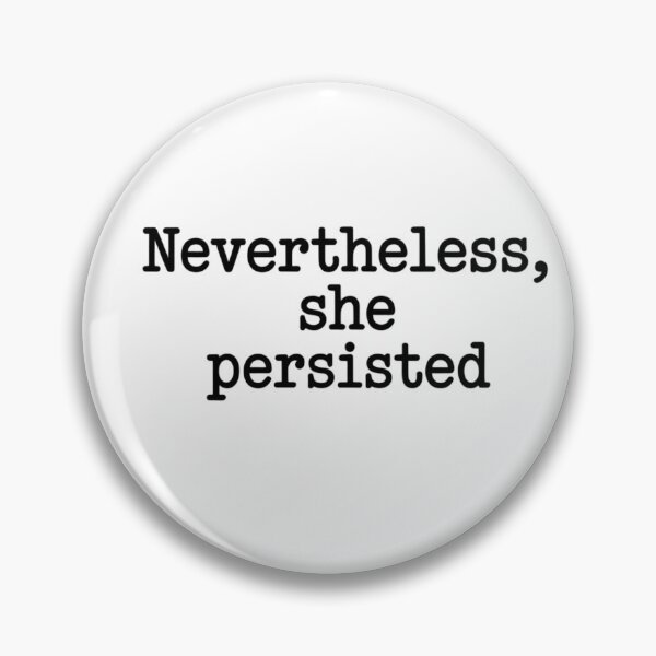 Item preview, Nevertheless She Persisted designed and sold by purepisces.