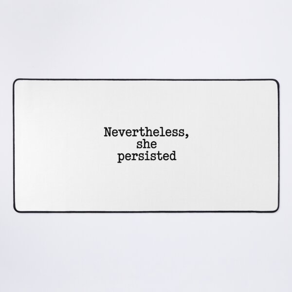 Item preview, Nevertheless She Persisted designed and sold by purepisces.