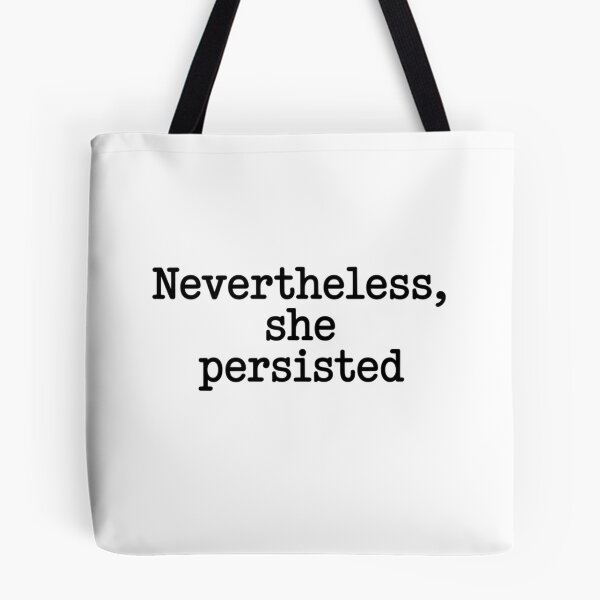 Item preview, Nevertheless She Persisted designed and sold by purepisces.