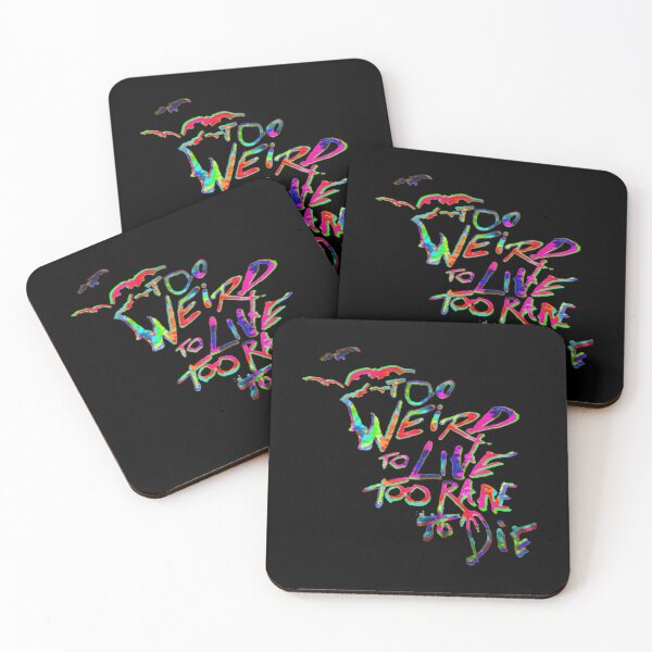 Item preview, Too Weird To Live Too Rare To Die  	 designed and sold by mpcflizo57.
