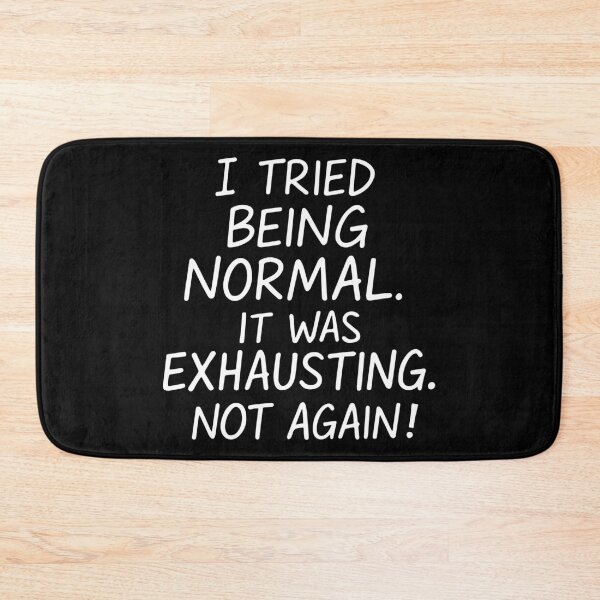 Item preview, I tried being normal. It was exhausting. Not again. designed and sold by HandicraftArt.