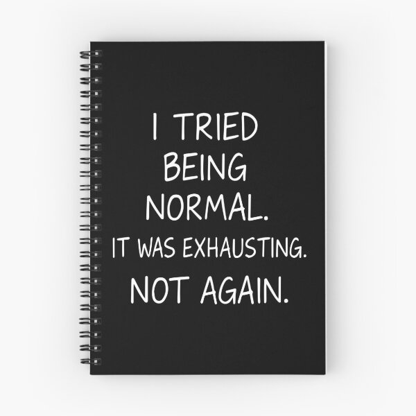 Item preview, I tried being normal. It was exhausting. Not again. designed and sold by HandicraftArt.