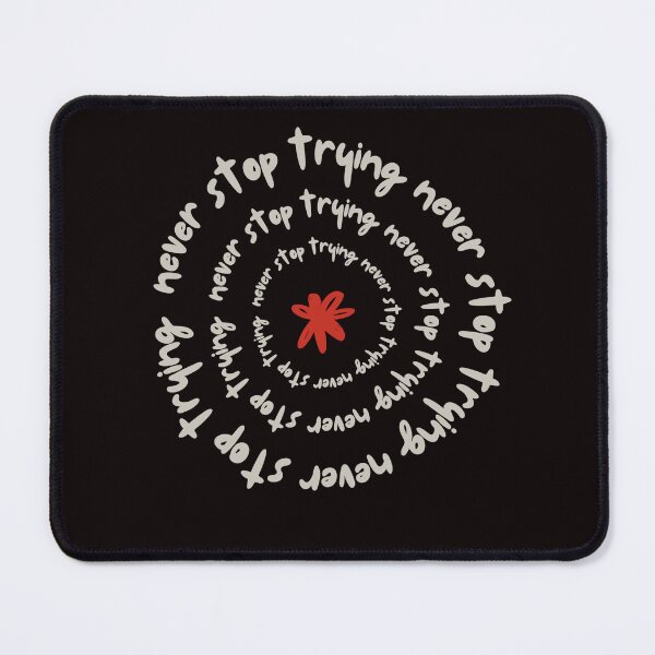 Item preview, Never Stop Trying – Motivational Quote Design for Positivity & Success designed and sold by BOSSDOT.