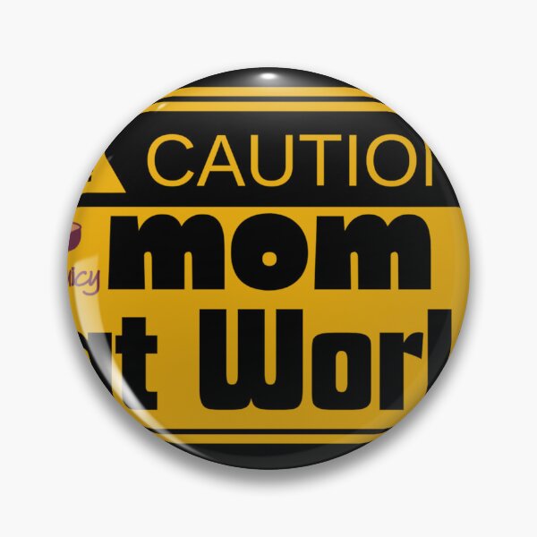 Item preview, CAUTION: Mom at Work designed and sold by JuicyDecor.