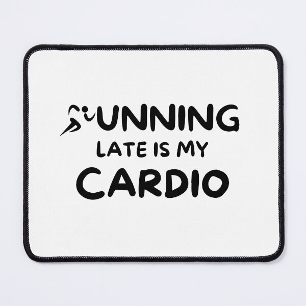 Item preview, Running late is my cardio designed and sold by Hoffman-Design.
