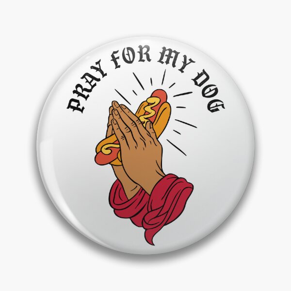 Item preview, Pray For My Dog 2 designed and sold by FreshBatchCo.