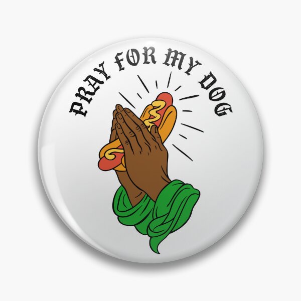 Item preview, Pray For My Dog 3 designed and sold by FreshBatchCo.