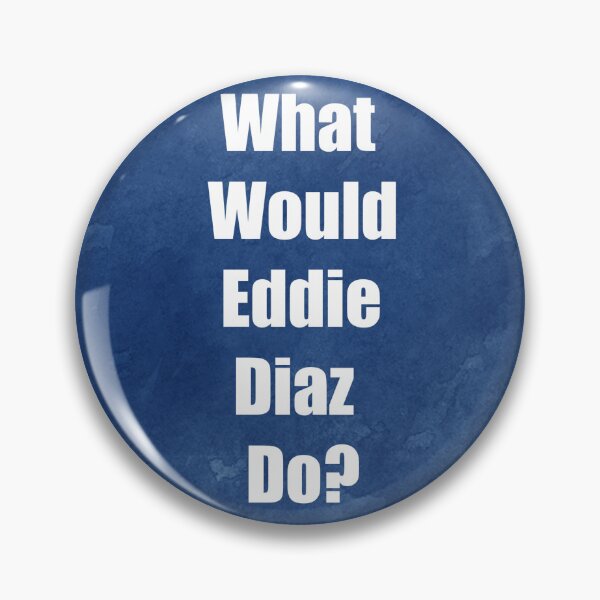 Item preview, What Would Eddie Diaz Do?  designed and sold by carrie-does-art.