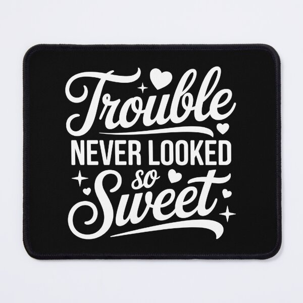 Item preview, Trouble Never Looked So Sweet designed and sold by theartfulaspie.