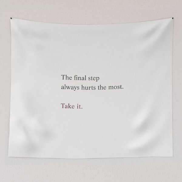 Item preview, “The final step hurts. Take it anyway.”  designed and sold by chapeto.