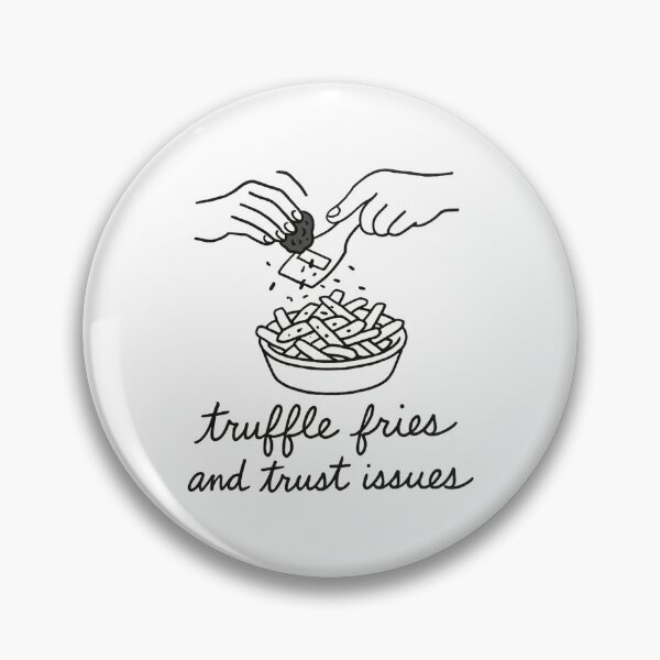 Item preview, Truffle Fries and Trust Issues | Funny Food Lover Shirt designed and sold by Arismatica Design.
