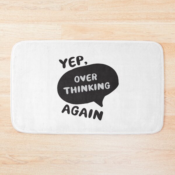 Item preview, Yep, Overthinking Again designed and sold by jazzydevil.