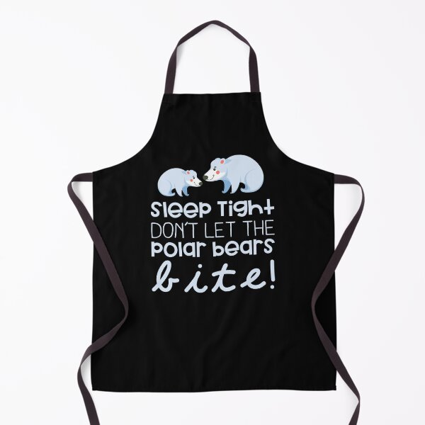 Item preview, Sleep tight dont let the polar bears bite designed and sold by jazzydevil.