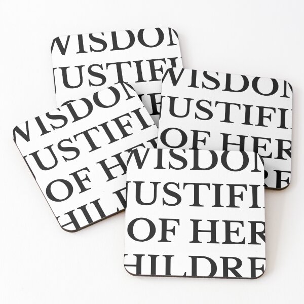Item preview, Wisdom is Justified designed and sold by SynaxisofSophia.