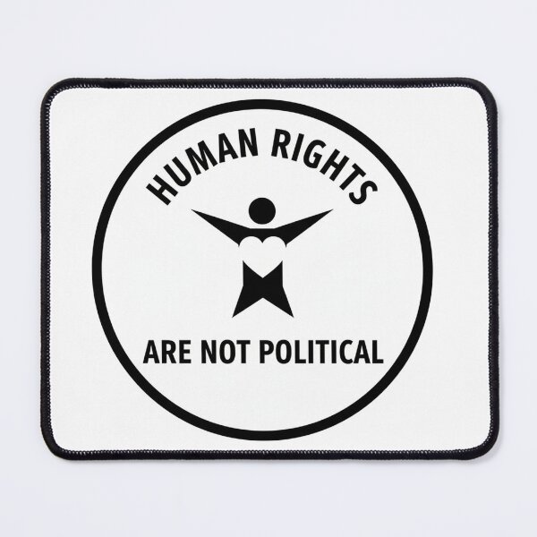 Item preview, Human Rights Are Not Political Stand for Humanity designed and sold by Owcomm.