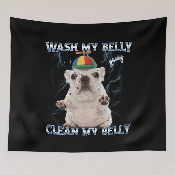 Item preview, Pibble Wash Clean My Belly Funny Meme designed and sold by elderberry.