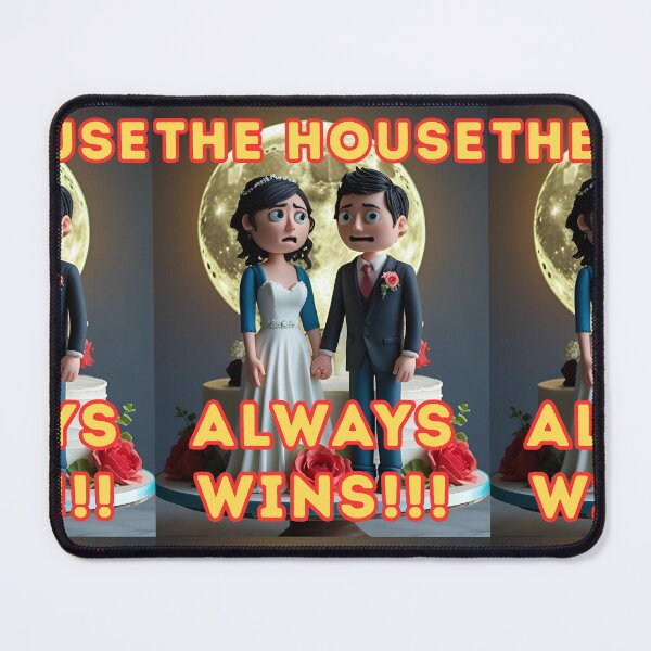 Item preview, THE HOUSE ALWAYS WINS! designed and sold by REALiTY WiTHiN.