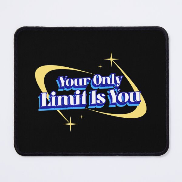 Item preview, Your Only Limit Is You - motivational message designed and sold by TaurusC95.