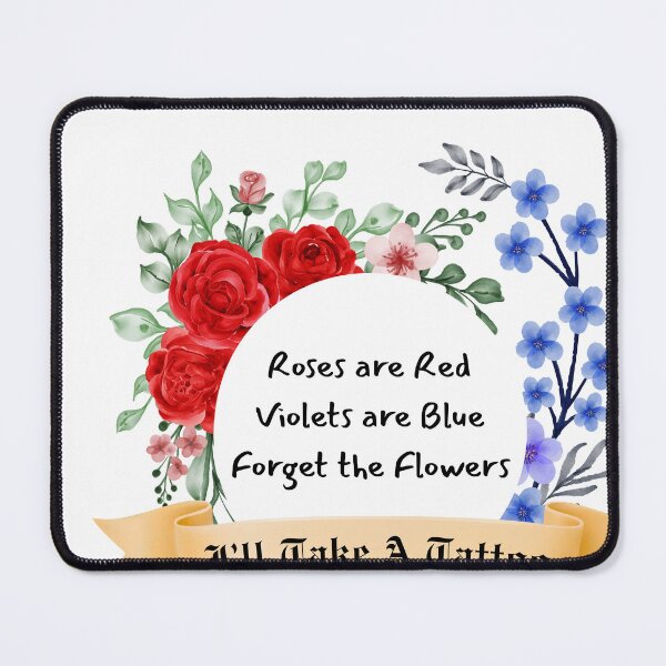 Item preview, Roses are Red...But I'll Take a Tattoo designed and sold by Art on Skin Magazine.