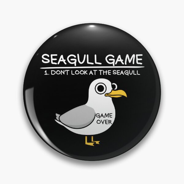 Item preview, Seagull Game Don't Look At The Seagull Funny Seagull Gear designed and sold by DynamicDesign.